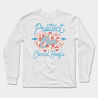 Protect Our Coral Reefs Long Sleeve T-Shirt